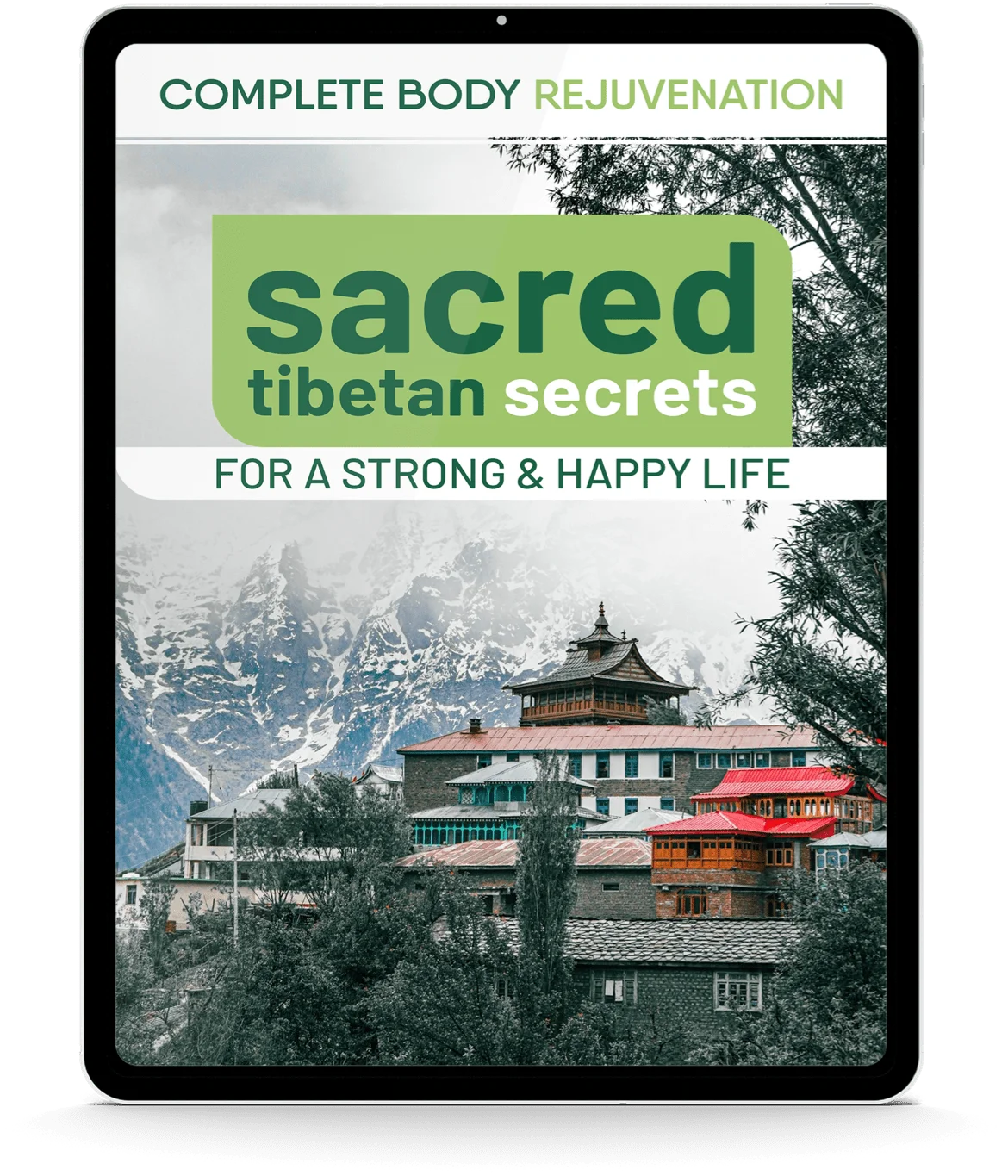 Complete Body Rejuvenation: Sacred Tibetan Secrets for a Strong & Happy Life